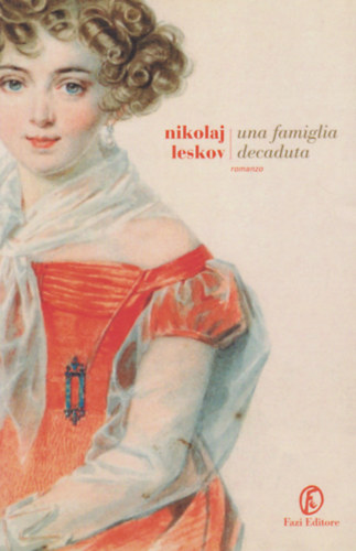 Nikolaj Leskov - Una famiglia decaduta
