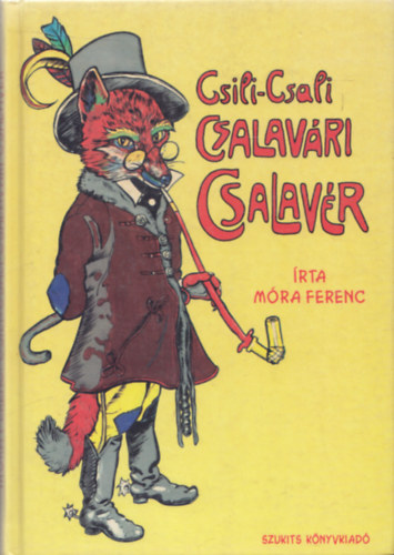 Mra Ferenc - Csili-Csali Csalavri Csalavr