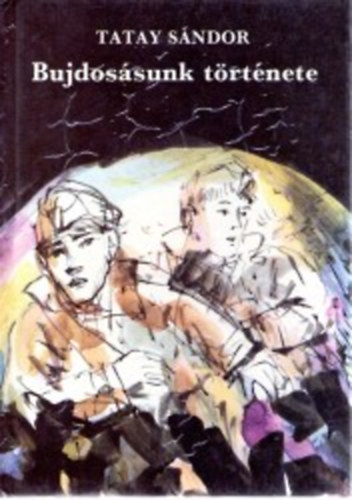 Tatay S�ndor - Bujdos�sunk t�rt�nete
