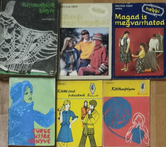 Gazdáné Olasz Ella - 6db kézimunkával kapcsolatos könyv - Kötőtanfolyam, Kötött divat fiataloknak, Fürge ujjak könyve, Magad is megvarrhatod, Kössek vagy horgoljak?, Gazdáné Olasz Ella-Kézimunkázók könyve