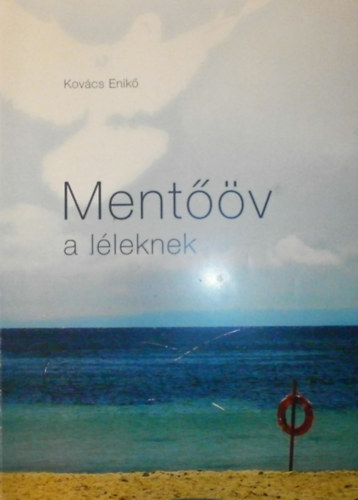 Kov�cs Enik� - Ment��v a l�leknek