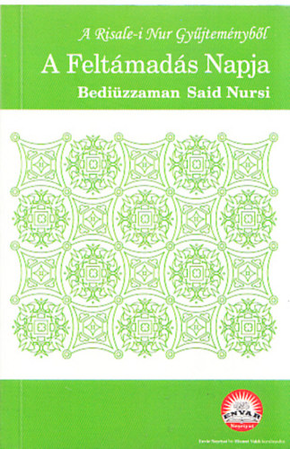 Bedizzaman Said Nursi - A Feltmads Napja