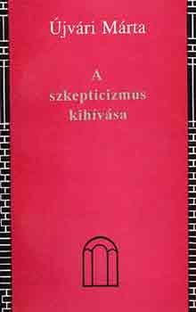 �jv�ri M�rta - A szkepticizmus kih�v�sa