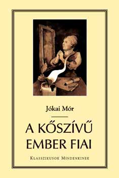 Jkai Mr - A kszv ember fiai