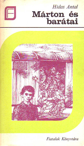 Hidas Antal - Márton és barátai