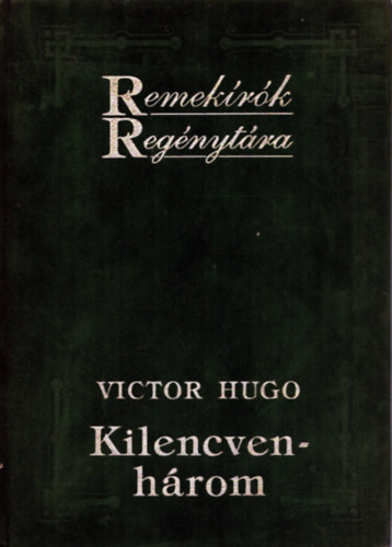 Victor Hugo - Kilencvenhrom