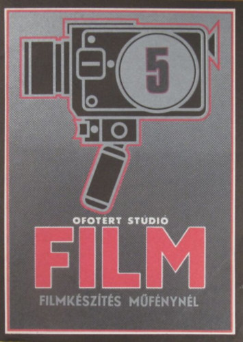 Raffai Anna - Ofotért Stúdió Film 5. Filmkészítés műfénynél