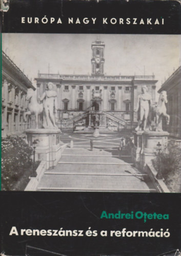 Andrei Otetea - A renesznsz s a reformci