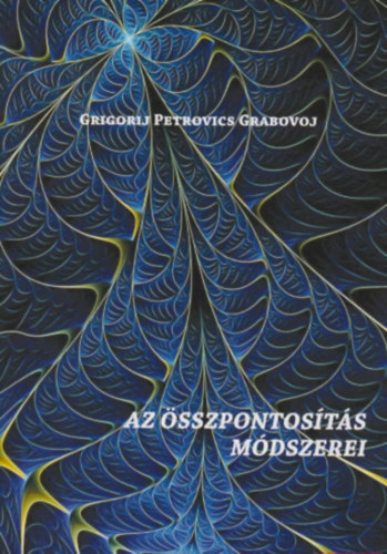 Grigorij Grabovoj - Az összpontosítás módszerei