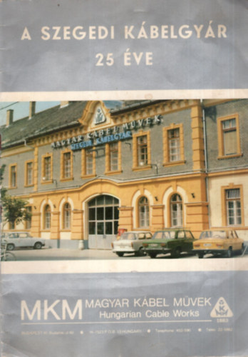 A Szegedi Kbelgyr 25 ve
