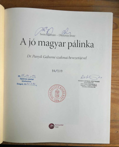 So�s K�lm�n Dlusztus Imre - A j� magyar p�linka - Mindk�t szerz� �ltal al��rt, sz�mozott p�ld�ny!