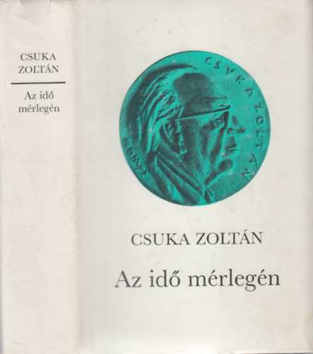 Csuka Zoltán - Az idő mérlegén (dedikált)