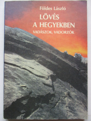 F�ldes L�szl� - L�v�s a hegyekben (Vad�szok, vadorz�k)