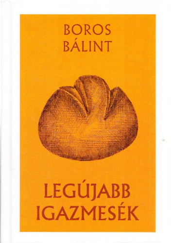 Boros Blint - Legjabb igazmesk (dediklt)