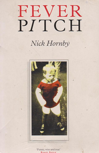 Nick Hornby - Fever Pitch