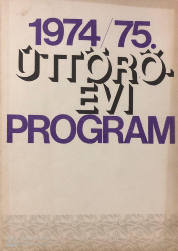 A Magyar Úttörők szövetsége 1974-75. úttörőévi programja
