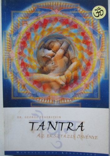 Georg, Dr. Feuerstein - Tantra - Az eksztzis svnye