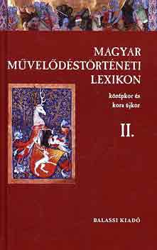 Magyar m�vel�d�st�rt�neti lexikon II.: K�z�p �s kora �jkor (Calcagnin)