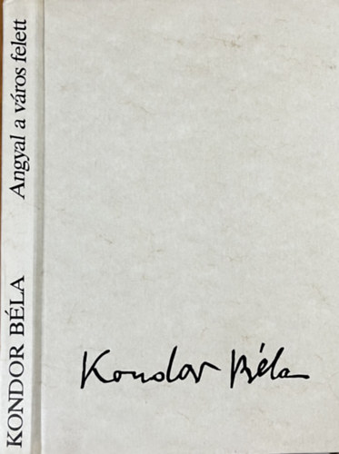 Kondor Bla - Angyal a vros felett