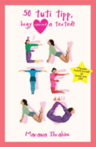 Marawa Ibrahim - Marawa Ibrahim - Én, te, nő-50 tuti tipp, hogy szeresd a tested!