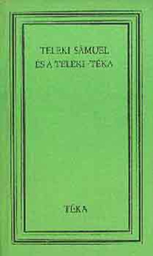 De� Nagy Anik� - Teleki S�muel �s a Teleki-t�ka