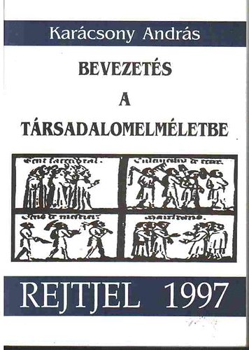 Karcsony Andrs - Bevezets a trsadalomelmletbe