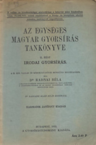 Radnai B�la - Az egys�ges magyar gyors�r�s tank�nyve II. r�sz. Irodai gyors�r�s