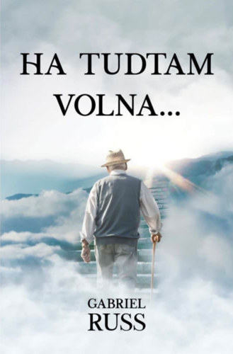 Gabriel Russ - Ha tudtam volna?
