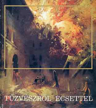 Min�rovics J�nos - T�zv�szr�l ecsettel