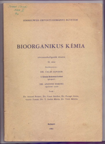 Dr. Csuzi Sndor  (szerk.) - Bioorganikus kmia orvostanhallgatk rszre II. rsz