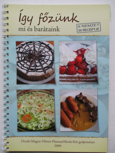 �gy f�z�nk mi �s bar�taink (6 nemzet 36 receptje)