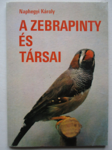 Naphegyi Kroly - A zebrapinty s trsai