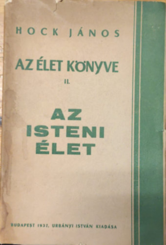 Hock J�nos - Az �let K�nyve II. - Az isteni �let