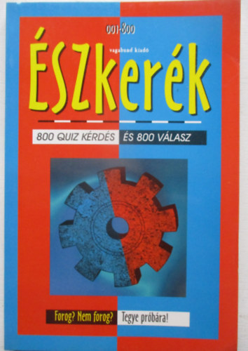 Damásdi Ildikó -Szöllősi Péter - Észkerék (800 quiz kérdés és 800 válasz)