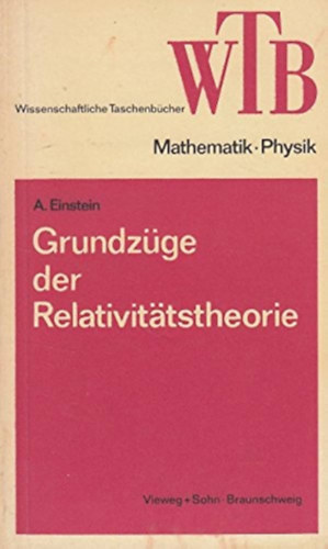Albert Einstein - Grundz�ge der Relativit�tstheorie ("A relativit�selm�let alapjai" n�met nyelven)