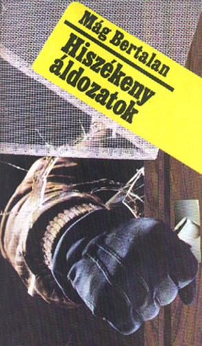 M�g Bertalan - Hisz�keny �ldozatok