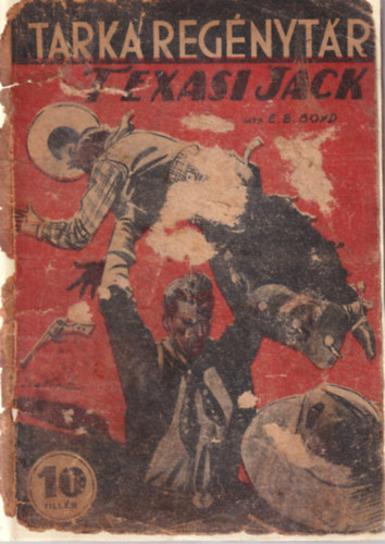 E. B. Boyd - Texasi Jack - Tarka Regnytr (10 fillres knyv)