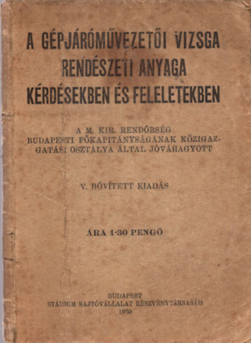 M. Kir. Rendrsg - A gpjrmvezeti vizsga rendszeti anyaga krdsekben s feleletekben