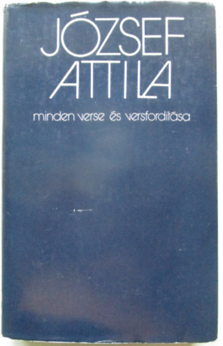 J�zsef Attila - Stoll B�la  (sz�veggondoz�s) - J�zsef Attila minden verse �s versford�t�sa