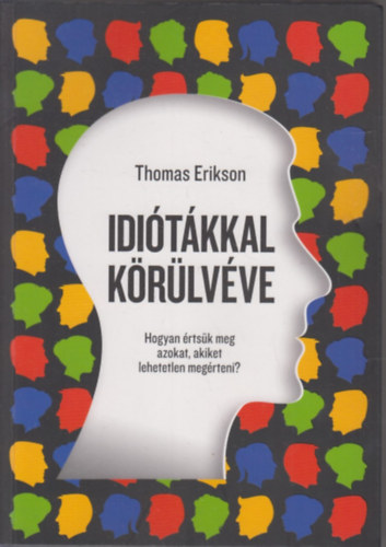 Thomas Erikson - Idiótákkal körülvéve