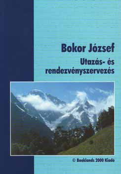 Bokor Jzsef - Utazs- s rendezvnyszervezs