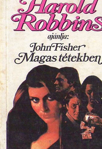 John Fisher - Magas tétekben