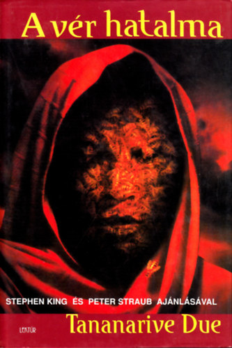 Szer.: Ginda Leyrer, Ford.: Alf�ldi Zs�fia Tananarive Due - A v�r hatalma - The Living Blood