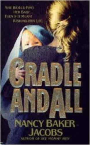Nancy Baker Jacobs - Cradle and all