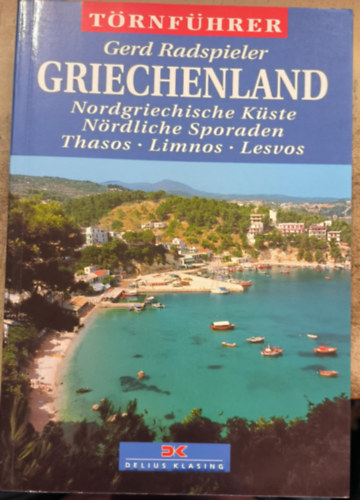 Gerd Radspieler - Griechenland 4. - Nordgriechische K�ste, N�rdliche Sporaden, Thasos, Limons, Lesvos