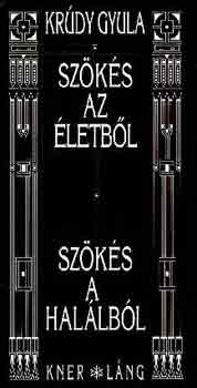 Krdy Gyula - Szks az letbl-Szks a hallbl