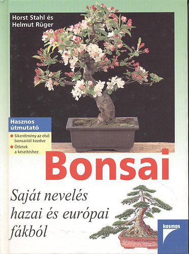 Horst Stahl Helmut R�ger - Bonsai - Saj�t nevel�s hazai �s eur�pai f�kb�l