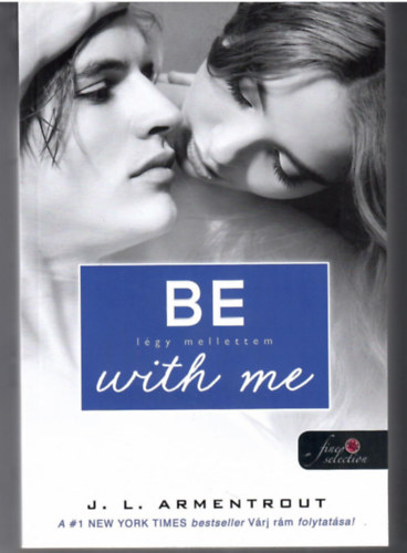 J. L. Armentrout - Be with me - Lgy mellettem.