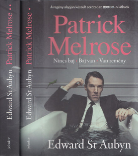 Edward St. Aubyn - Patrick Melrose 1-2. (Nincs baj - Van baj - Van rem�ny + Ami kell - V�g�l)