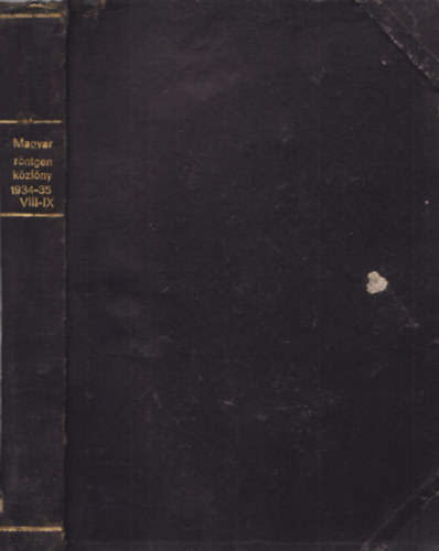 Magyar R�ntgen K�zl�ny VIII. �vf. (1934) 1-12.sz�m + IX. �vf. (1935) 1-12. sz�m (egybek�tve)